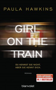 Girl on the TrainDu kennst sie nicht aber sie kennt dich von Paula Hawkins